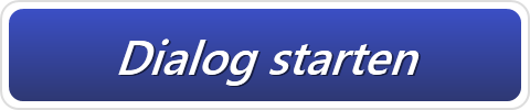 Dialog starten